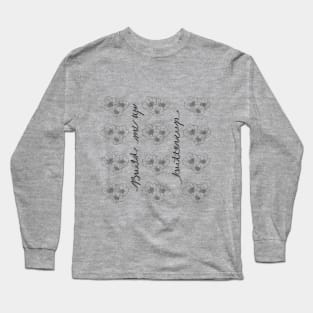 Build me up Buttercup (no color) Long Sleeve T-Shirt